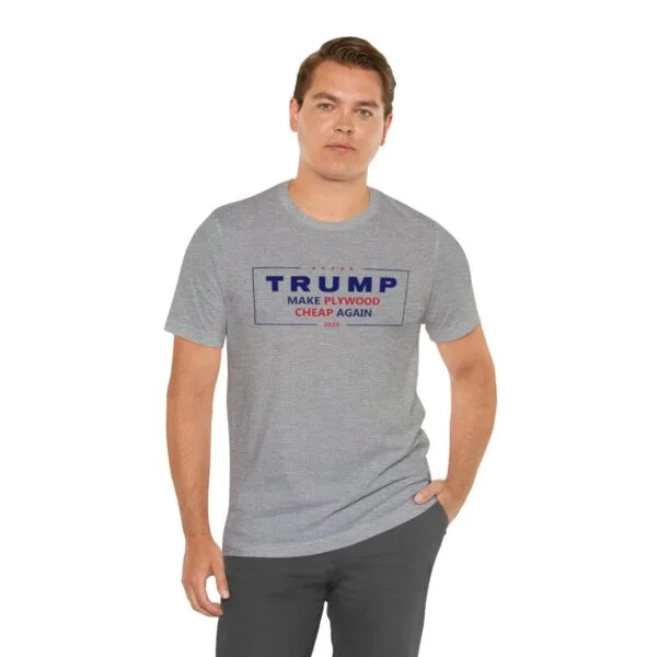 Make Plywood Cheap Again Unisex Jersey T-Shirt - Image 9