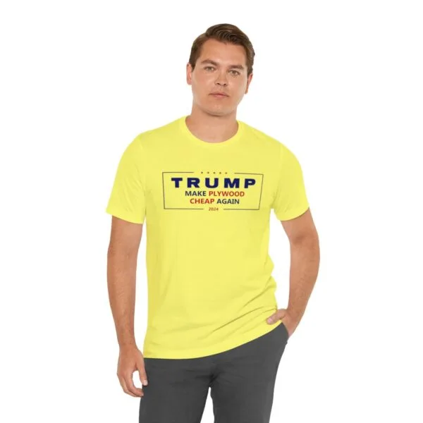 Make Plywood Cheap Again Unisex Jersey T-Shirt - Image 5